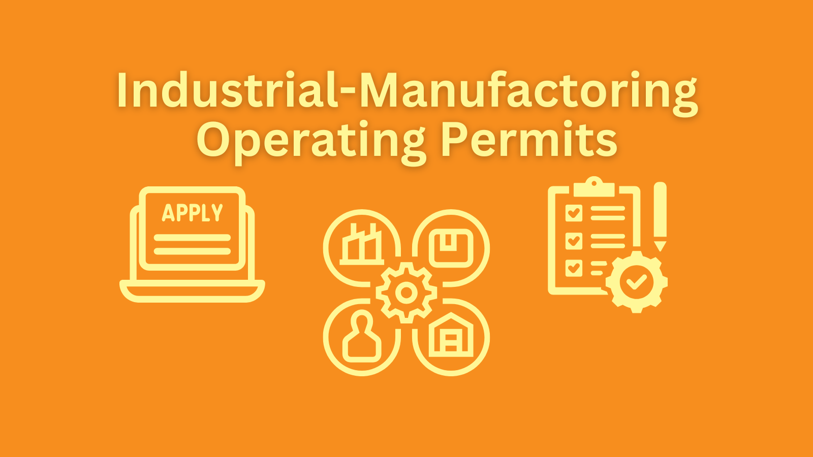 Industrial-Manufacturing Operating Permits