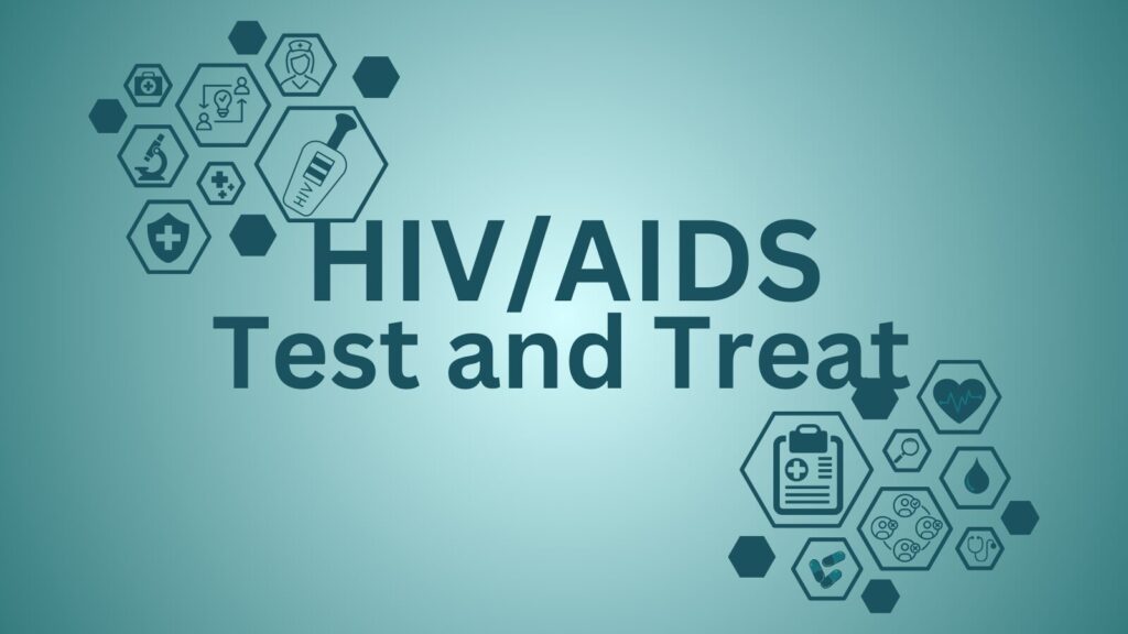 HIV AIDS Test and Treat